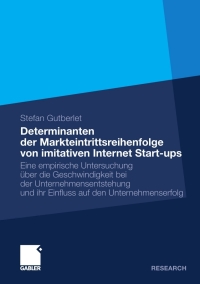 Cover image: Determinanten der Markteintrittsreihenfolge von imitativen Internet Start-ups 9783834933850