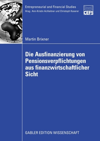 Cover image: Die Ausfinanzierung von Pensionsverpflichtungen aus finanzwirtschaftlicher Sicht 9783834912572