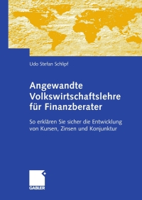 Omslagafbeelding: Angewandte Volkswirtschaftslehre für Finanzberater 9783409127042