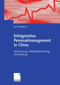 Cover image: Erfolgreiches Personalmanagement in China 9783834907820