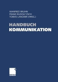 Imagen de portada: Handbuch Kommunikation 1st edition 9783834903778