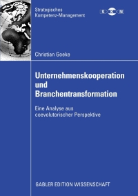 صورة الغلاف: Unternehmenskooperation und Branchentransformation 9783834910998