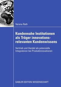 Cover image: Kundennahe Institutionen als Träger innovationsrelevanten Kundenwissens 9783834912091