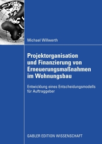 Imagen de portada: Projektorganisation und Finanzierung von Erneuerungsmaßnahmen im Wohnungsbau 9783834912565