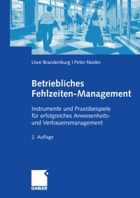 Cover image: Betriebliches Fehlzeiten-Management 2nd edition 9783834911940