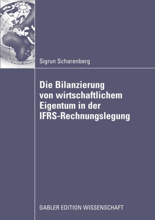 Cover image: Die Bilanzierung von wirtschaftlichem Eigentum in der IFRS-Rechnungslegung 9783834914484