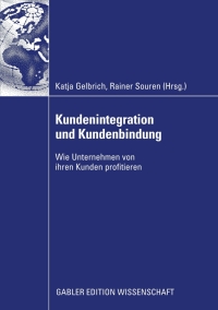 Cover image: Kundenintegration und Kundenbindung 1st edition 9783834914729