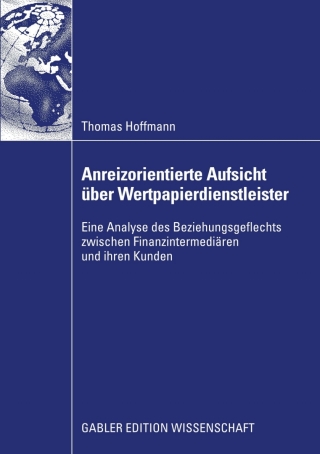 Immagine di copertina: Anreizorientierte Aufsicht über Wertpapierdienstleister 9783834916822