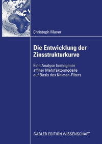 صورة الغلاف: Die Entwicklung der Zinsstrukturkurve 9783834917010