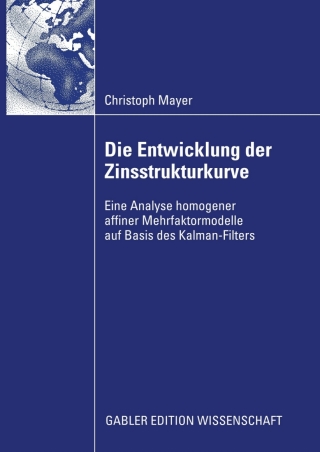 Cover image: Die Entwicklung der Zinsstrukturkurve 9783834917010