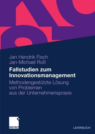 Cover image: Fallstudien zum Innovationsmanagement 1st edition 9783834910479