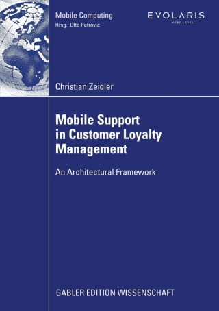 صورة الغلاف: Mobile Support in Customer Loyalty Management 9783834914361