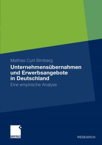 صورة الغلاف: Unternehmensübernahmen und Erwerbsangebote in Deutschland 9783834917515