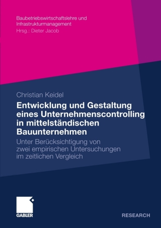Cover image: Entwicklung und Gestaltung eines Unternehmenscontrolling in mittelständischen Bauunternehmen 9783834917898