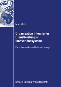 Cover image: Organisation integrierter Dienstleistungsinnovationssysteme 9783834917775