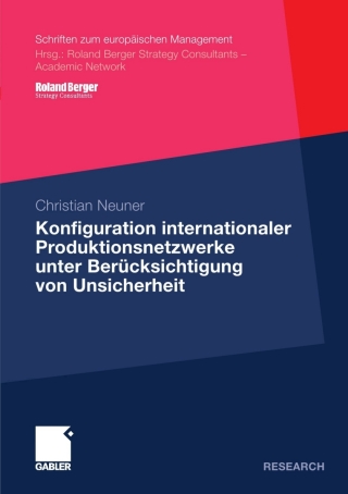 Cover image: Konfiguration internationaler Produktionsnetzwerke unter Berücksichtigung von Unsicherheit 9783834919120