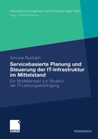 Imagen de portada: Servicebasierte Planung und Steuerung der IT-Infrastruktur im Mittelstand 9783834917881