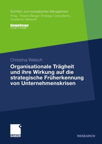 Cover image: Organisationale Trägheit und ihre Wirkung auf die strategische Früherkennung von Unternehmenskrisen 9783834921796