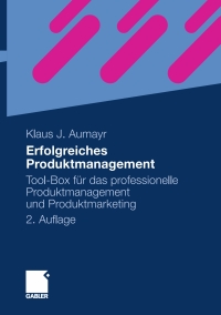 Cover image: Erfolgreiches Produktmanagement 2nd edition 9783834918031