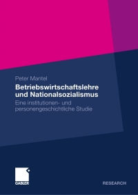 Cover image: Betriebswirtschaftslehre und Nationalsozialismus 9783834914101