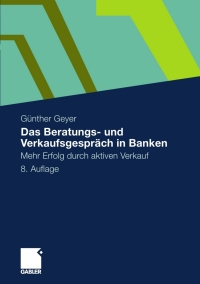 Cover image: Das Beratungs- und Verkaufsgespräch in Banken 8th edition 9783834919007