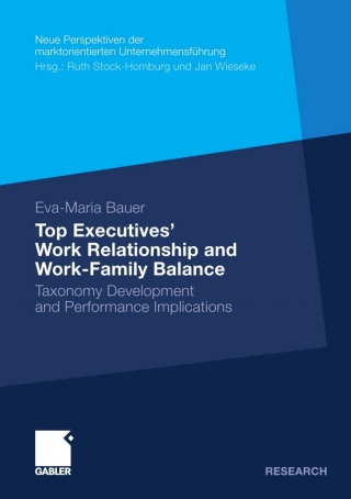 Cover image: Top Executives’ Work Relationship and Work-Family Balance 9783834920300
