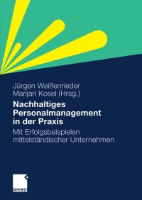 Cover image: Nachhaltiges Personalmanagement in der Praxis 1st edition 9783834918437