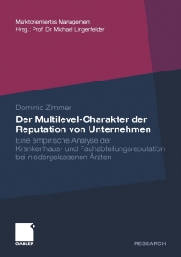 Cover image: Der Multilevel-Charakter der Reputation von Unternehmen 9783834921468