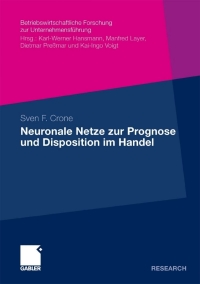صورة الغلاف: Neuronale Netze zur Prognose und Disposition im Handel 9783834911742