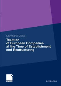 Cover image: Taxation of European Companies at the Time of Establishment and Restructuring 9783834923592