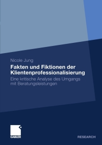 Imagen de portada: Fakten und Fiktionen der Klientenprofessionalisierung 9783834923806