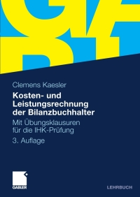 Cover image: Kosten- und Leistungsrechnung der Bilanzbuchhalter 3rd edition 9783834920485