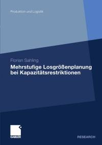 Imagen de portada: Mehrstufige Losgrößenplanung bei Kapazitätsrestriktionen 9783834920737