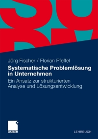 Imagen de portada: Systematische Problemlösung in Unternehmen 9783834907769