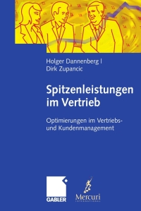 صورة الغلاف: Spitzenleistungen im Vertrieb 9783834904720