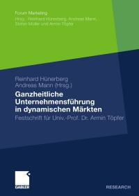 Cover image: Ganzheitliche Unternehmensführung in dynamischen Märkten 9783834912442