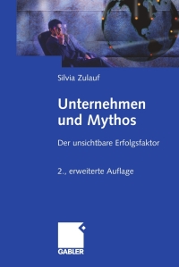 Cover image: Unternehmen und Mythos 2nd edition 9783834912893