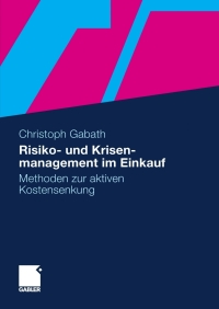 Cover image: Risiko- und Krisenmanagement im Einkauf 9783834917195