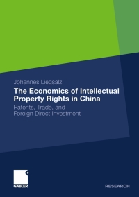 صورة الغلاف: The Economics of Intellectual Property Rights in China 9783834923714