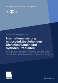 Cover image: Internationalisierung mit produktbegleitenden Dienstleistungen und hybriden Produkten 9783834922342