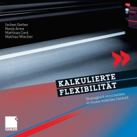 Cover image: Kalkulierte Flexibilität 9783834918666