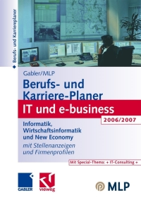 Cover image: Gabler / MLP Berufs- und Karriere-Planer IT und e-business 2006/2007 7th edition 9783834901798