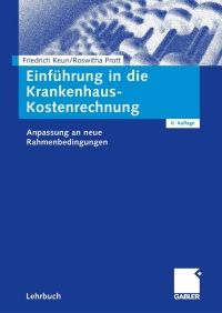 Imagen de portada: Einführung in die Krankenhaus-Kostenrechnung 6th edition 9783409629089