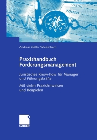 صورة الغلاف: Praxishandbuch Forderungsmanagement 9783834900661