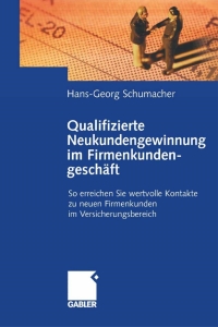 صورة الغلاف: Qualifizierte Neukundengewinnung im Firmenkundengeschäft 9783834904294