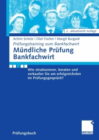 Imagen de portada: Mündliche Prüfung Bankfachwirt 2nd edition 9783834905420