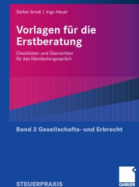 Cover image: Vorlagen für die Erstberatung - Gesellschafts- und Erbrecht 9783834906175