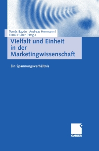 Cover image: Vielfalt und Einheit in der Marketingwissenschaft 9783834906441