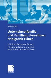 Immagine di copertina: Unternehmerfamilie und Familienunternehmen erfolgreich führen 9783834903402