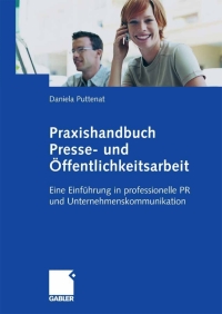 Cover image: Praxishandbuch Presse- und Öffentlichkeitsarbeit 9783834903686